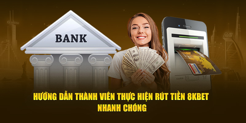 Rút tiền 8KBET